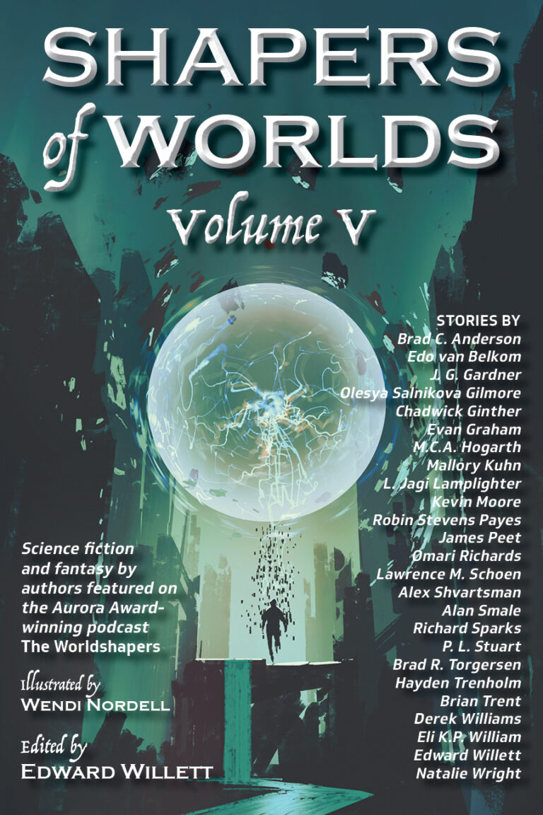 Signal Boost: Shaper Of Worlds Vol V Kickstarter » John C. Wright's Journal